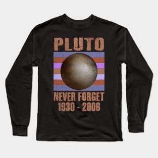 Pluto Never Forget Dwarf Planet Astronomy Long Sleeve T-Shirt